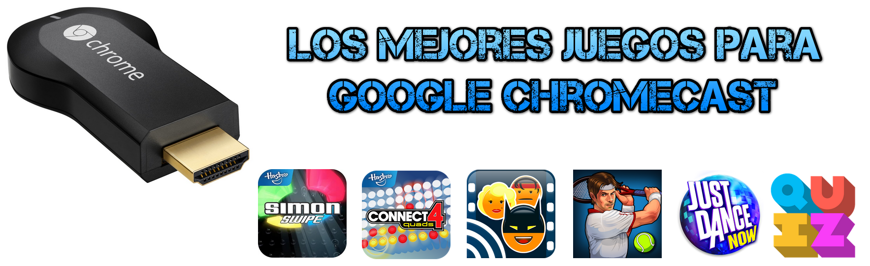 Alternativ Verdensvindue Ingeniører Estos son los mejores Juegos para ChromeCast - Un geek en Colombia