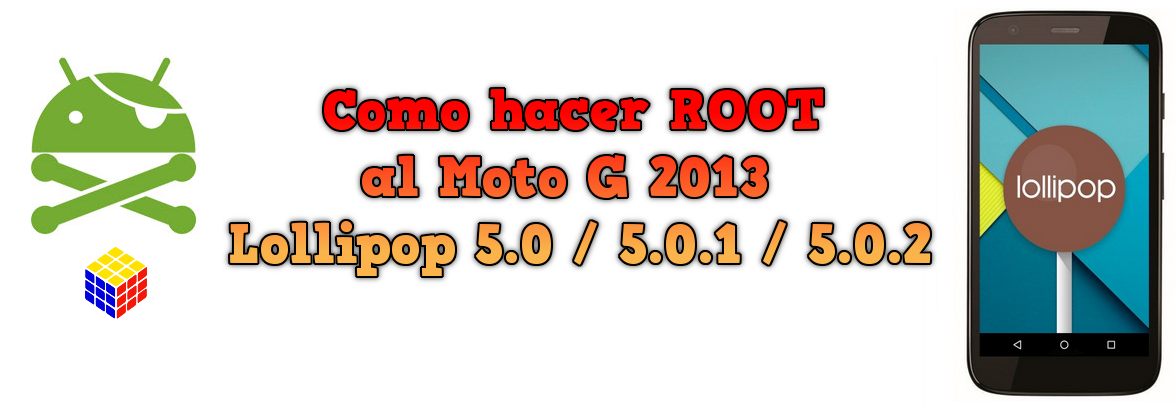 ROOT al Moto G 2013 en Lollipop