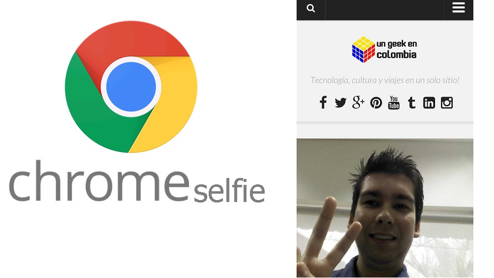 ChromeSelfie la nueva "función” de Google Chrome