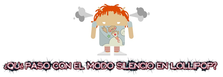 ¿Qué paso con el modo silencio en Android Lollipop?