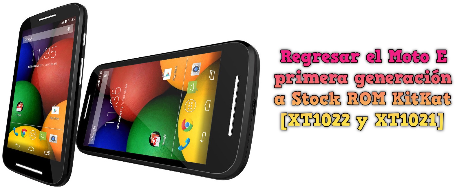 Como regresar el Moto E primera generación a la Stock ROM KitKat [XT1022 y XT1021]