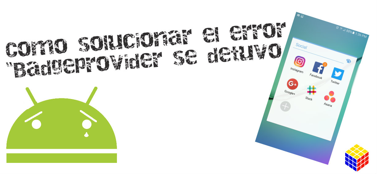 Como solucionar el error “Badgeprovider se detuvo” en Android