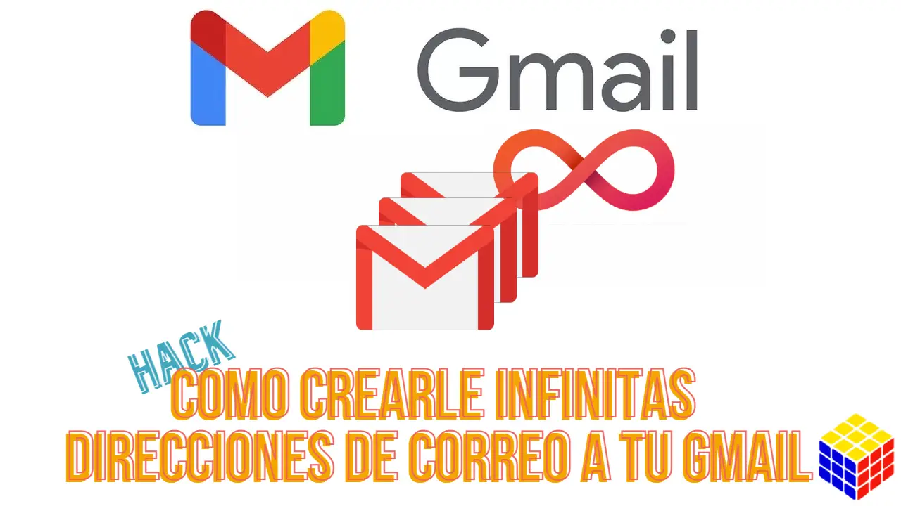 crear infinitas direcciones de correo a tu Gmail